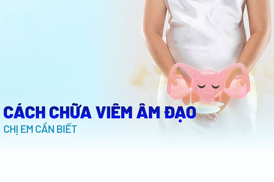 Cách chữa viêm âm đạo hiệu quả nhất tại nhà