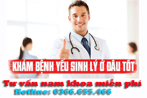 Địa chỉ khám và chữa bệnh yếu sinh lý ở đâu tốt nhất tại Hà Nội